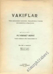 Vakıflar: Vakıf Müesseseleri İnsanların Düşünebildikleri Hukuki Müesseselerin En Hayırlısıdır -        1946