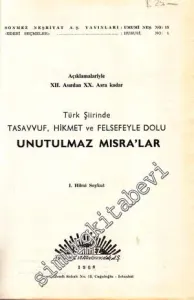 Açıklamalariyle 12. Asırdan 20. Asra Kadar Türk Şiirinde Tasavvuf, Hikmet ve Felsefeyle Dolu Unutulmaz Mısra'lar -