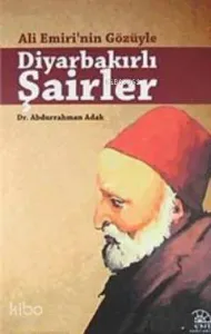 Ali Emiri'nin Gözüyle Diyarbakırlı Şairler