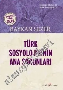Türk Sosyolojisinin Ana Sorunları -         2017