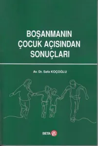 Boşanmanın Çocuk Açısından Sonuçları