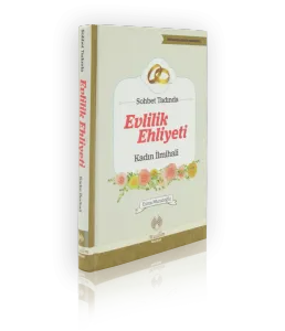 Sohbet Tadında Evlilik Ehliyeti Kadın İlmihali