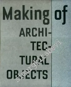 Making of: Architectural Objects -