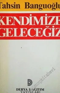 Kendimize Geleceğiz -
