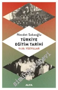 Türkiye Eğitim Tarihi: 11 - 20. Yüzyıllar -         2018