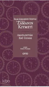 İslam Alimlerinin Gözüyle Zamanın Kıymeti