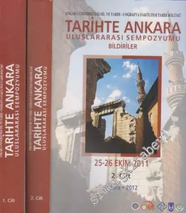 Tarihte Ankara: Uluslar Arası Sempozyumu / 25 - 26 Ekim 2011 Bildiriler 2 Cilt TAKIM -