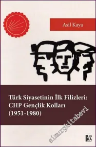 Türk Siyasetinin İlk Filizleri: CHP Gençlik Kolları (1951-1980) -