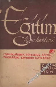 Eğitim Hareketleri - Dosya: Okulun, Ailenin, Toplumun Eğitim Davalarını Savunur Aylık Dergi - Sayı: 22    2  Ekim