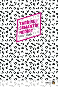 TARİHSEL SEMANTİK NEDİR?