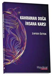Kahraman Doğa İnsana Karşı