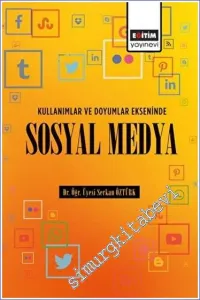 Kullanımlar ve Doyumlar Ekseninde Sosyal Medya -         2023