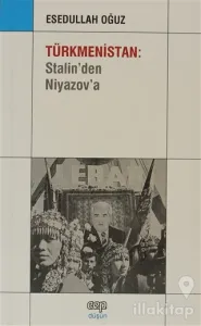 Türkmenistan: Stalin'den Niyazov'a