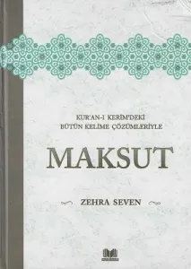 Kuranı Kerimdeki Bütün Kelime Çözümleriyle MAKSUT