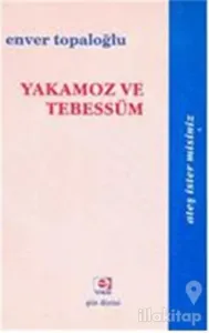 Yakamoz ve Tebessüm