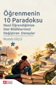 Öğrenmenin 10 Paradoksu