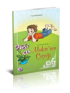 Muka’nın Çiçeği Muka’nın Çiçeği