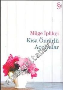 Kısa Ömürlü Açelyalar -