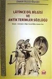Latince Dil Bilgisi ve Antik Terimler Sözlüğü