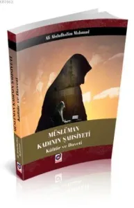 Müslüman Kadının Şahsiyeti Kültür ve Daveti