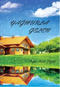 Yağmurla Gelen Yağmurla Gelen