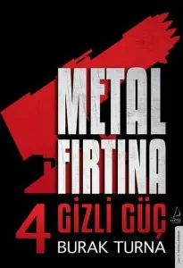 Metal Fırtına 4;Gizli Güç