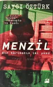 Menzil &Bir Tarikatın İki Yüzü