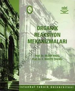 Organik Reaksiyon Mekanizmaları - Olcay Anaç