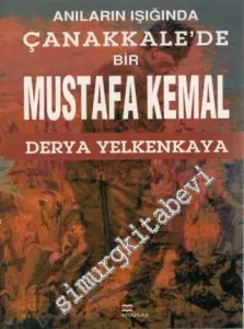 Anıların Işığında Çanakkale'de Bir Mustafa Kemal -         2021