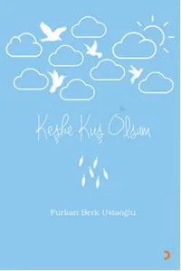 Keşke Kuş Olsam