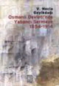 Osmanlı Devleti´nde Yabancı Sermaye 1854-1914