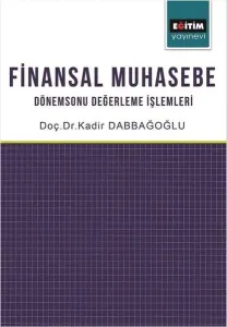 Finansal Muhasebe Dönem Sonu Değerleme İşlemleri