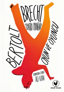 BERTOLT BRECHT TİYATROSUNDA OYUN VE OYUNCU
