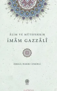 Alim ve Mütefekkir İmam Gazzali