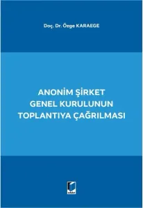 Anonim Şirket Genel Kurulunun Toplantıya Çağrılması