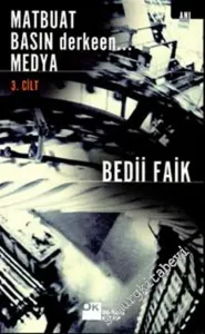 Matbuat Basın Derken Medya 3. Cilt -        2002