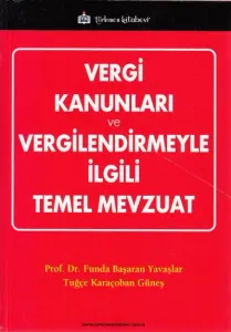 Vergi Kanunları ve Vergilendirmeyle ilgili Temel Mevzuat