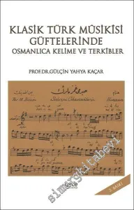 Klasik Türk Musikisi Güftelerinde Osmanlıca Kelime ve Terkibler -         2017