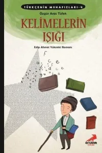 Türkçenin Muhafızları 4- Kelimelerin Işığı
