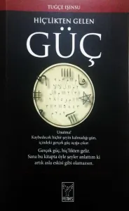 Hiç’likten Gelen Güç