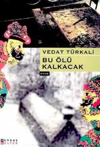 Bu Ölü Kalkacak