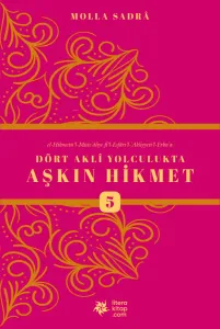 Dört Akli Yolculukta Aşkın Hikmet 5