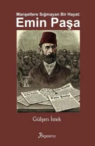 Manşetlere Sığmayan Bir Hayat: Emin Paşa