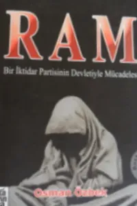 RAM Bir İktidar Partisinin Devletiyle Mücadelesi