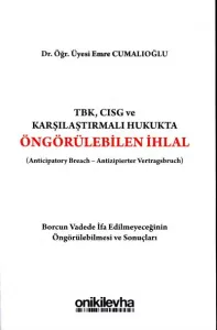 TBK, CISG ve Karşılaştırmalı Hukukta Öngörülebilen İhlal