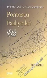 Milli Mücadele'de Canik Sancağı'nda Pontosçu Faaliyetler ( 1918 - 1922) -         2003