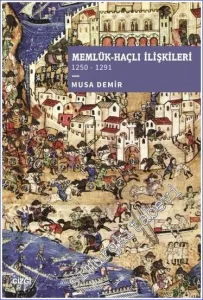 Memlük Haçlı İlişkileri (1250 – 1291) -         2023