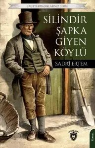 Silindir Şapka Giyen Köylü - Unutturmadıklarımız Serisi
