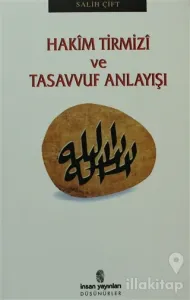 Hakim Tirmizi ve Tasavvuf Anlayışı