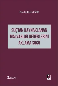 Suçtan Kaynaklanan Malvarlığı Değerlerini Aklama Suçu